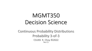 MGMT350 Decision Science: Continuous Probability Distributions