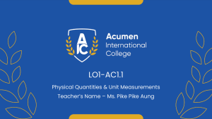 Physical Quantities & Unit Measurements - LO1-AC1.1