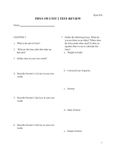 PHYS 195 Unit 2 Test Review - Physics Forces & Newton's Laws