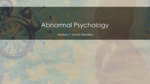 Abnormal Psychology Module 7: Mood Disorders