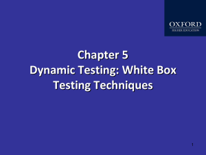 Chapter 5: Dynamic Testing White Box Techniques