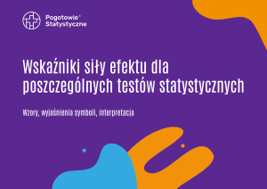 Wskaźniki siły efektu: wzory i interpretacja dla test&oacute;w statystycznych