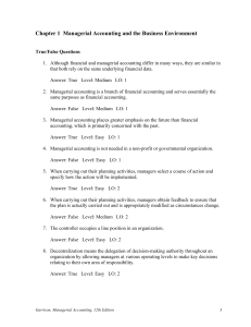 Chapter 1: Managerial Accounting and Business Environment - True/False Questions