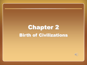 Chapter 2: Birth of Civilizations - Neolithic Revolution