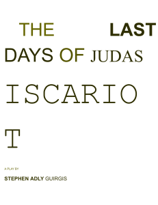 The Last Days of Judas Iscariot Play by Stephen Adly Guirgis