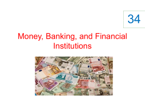 Money, Banking, and Financial Institutions