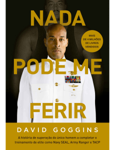 Nada Pode Me Ferir: A Jornada de Superacao de David Goggins