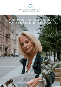 Post-Budget Guide to Pension Planning | Brown Shipley