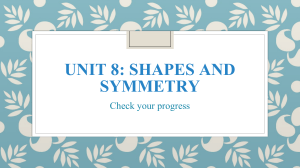 Unit 8: Shapes and Symmetry