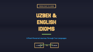 Uzbek & English Idioms: A Pixel-Powered Language Journey