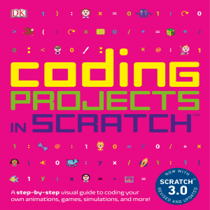 Coding Projects in Scratch: Visual Guide to Animations, Games, Simulations