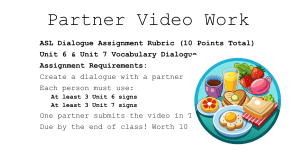 ASL Dialogue Assignment Rubric: Partner Video Work
