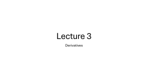 Lecture 3 Derivatives: Futures, Margins, and Bet Sizing