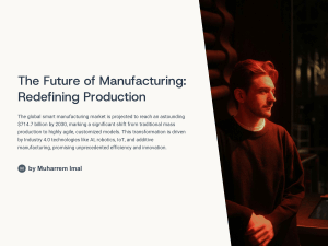 The Future of Manufacturing: Industry 4.0 Technologies