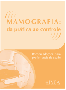 Mamografia: da pr&aacute;tica ao controle - INCA