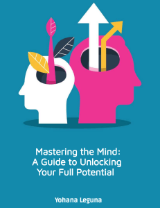 Mastering the Mind: Unlock Your Full Potential Guide