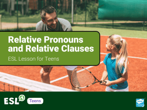 Relative Pronouns and Clauses ESL Lesson for Teens