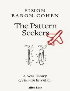 The Pattern Seekers: A New Theory of Human Invention by Simon Baron-Cohen