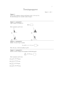 Matematik&oslash;velser: Dobbeltintegraler