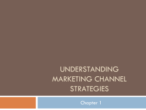 Understanding Marketing Channel Strategies Chapter 1