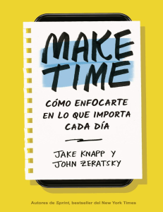 Make Time: C&oacute;mo enfocarte en lo importante