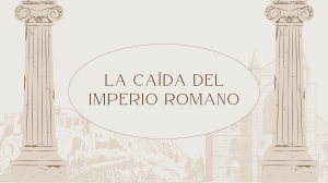 La ca&iacute;da del Imperio Romano: causas y eventos clave
