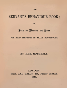 The Servant's Behaviour Book: Manners & Dress for Maids (1859)