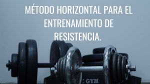 M&eacute;todo Horizontal para Entrenamiento de Resistencia