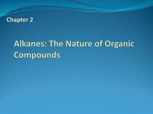 Alkanes: The Nature of Organic Compounds