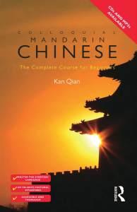 Colloquial Mandarin Chinese: Beginner Course Textbook by Kan Qian