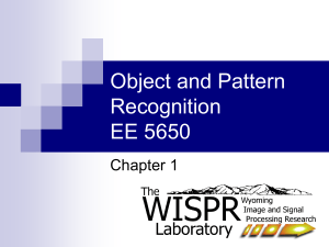 Object and Pattern Recognition EE 5650 Chapter 1