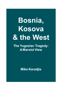 Bosnia, Kosova & the West: A Marxist View of the Yugoslav Tragedy