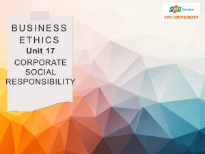 Business Ethics Unit 17: Corporate Social Responsibility