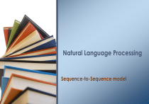 Natural Language Processing: Sequence-to-Sequence Models