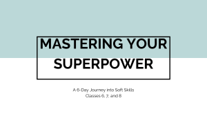 Mastering Your Superpower: 6-Day Soft Skills Course