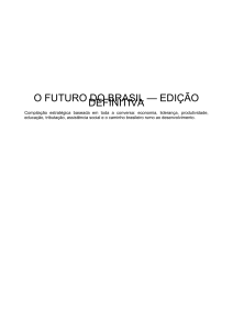 O Futuro do Brasil: Estrat&eacute;gias para o Desenvolvimento