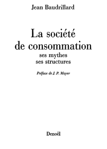 La soci&eacute;t&eacute; de consommation: Mythes et Structures