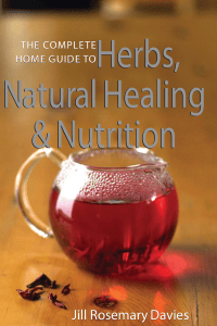 The Complete Home Guide to Herbs, Natural Healing & Nutrition