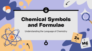 Chemical Symbols and Formulae: Understanding Chemistry's Language