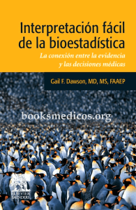 Interpretaci&oacute;n f&aacute;cil de la bioestad&iacute;stica: Conexi&oacute;n entre evidencia y decisiones m&eacute;dicas
