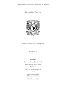 UNAM C&aacute;lculo Diferencial e Integral IV Examen 1
