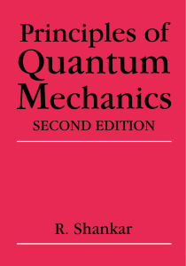 Principles of Quantum Mechanics (2nd Ed.) by R. Shankar