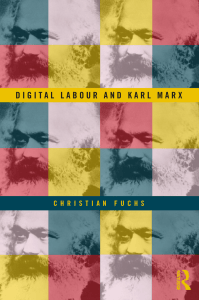 Digital Labour and Karl Marx: Critical Analysis of ICT Industry