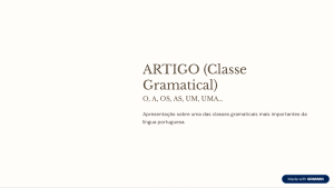 Artigo (Classe Gramatical): Apresenta&ccedil;&atilde;o sobre Artigos Definidos e Indefinidos