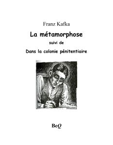 Franz Kafka: La m&eacute;tamorphose et Dans la colonie p&eacute;nitentiaire