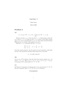 Topology 4 Problem 2: Path Connectedness & Connected Sets