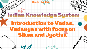 Introduction to Vedas, Vedangas, Siksa & Jyotisa
