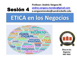 &Eacute;tica en los Negocios - Sesi&oacute;n 4 - Universidad Andr&eacute;s Bello