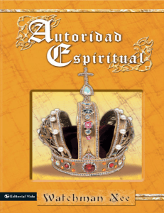 Autoridad Espiritual: Autoridad Espiritual de Watchman Nee