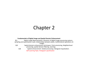 Chapter 2: Fundamentals of Digital Image and Spatial Domain Enhancement